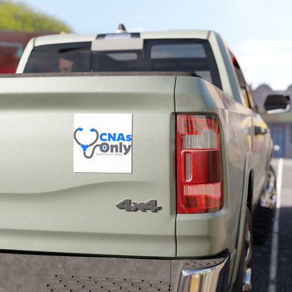 CNAs Only Car Magnet
